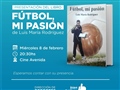 Radio Federal - Actualidad - LA DIRECCIÓN DE DEPORTES INVITA A LA PRESENTACIÓN DEL LIBRO “FÚTBOL, MI PASIÓN”