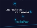 Radio Federal - Actualidad - LLEGA A BOLÍVAR UNA NUEVA EDICIÓN DE "UNA NOCHE EN LOS MUSEOS"